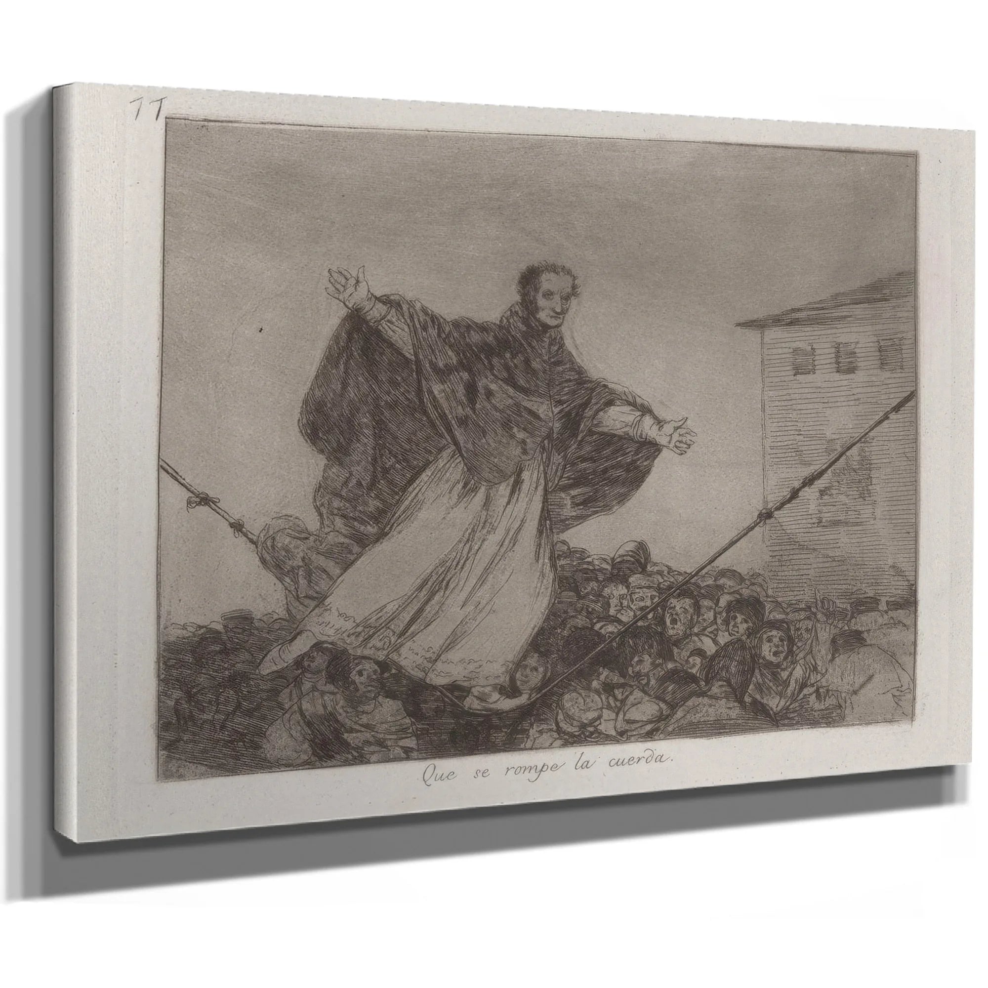 Que Se Rompe La Cuerda (May The Cord Break) Plate 77 From Los Desastres De La Guerra (The Disasters Of War) By Francisco De Goya Fine Art Print