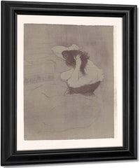 Femme Qui Se Peigne (Woman Combing Her Hair), From The Elles Series By Henri Marie Raymond De Toulouse Lautrec Monfa Fine Art Print