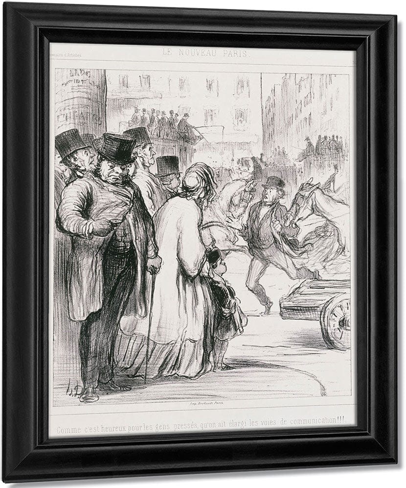 Le Nouveau Paris Comme C'est Heureux Pour Les Gens Presses Qu'on Ait Elargi Les Voies De Communication (The New Paris) By Honore Daumier Fine Art Print