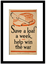Save A Loaf A Week Help Win The War  Vintage Poster Fine Art Print