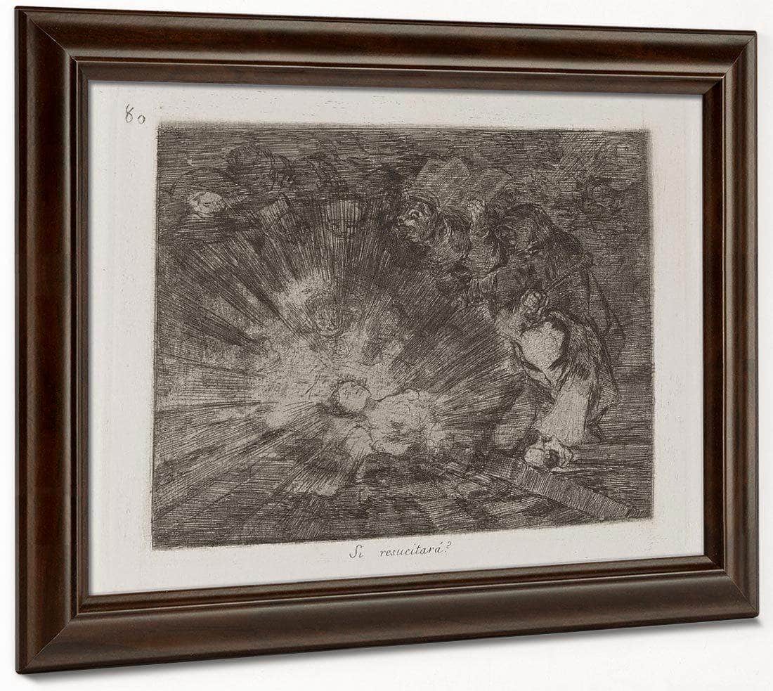 Si Resucitara  (Will She Rise Again) Plate 80 From Los Desastres De La Guerra (The Disasters Of War) By Francisco De Goya Fine Art Print