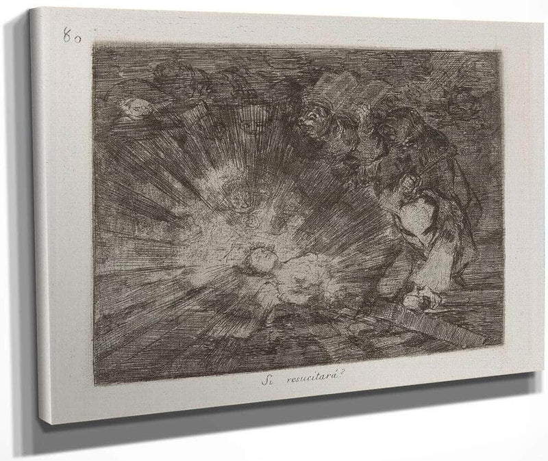 Si Resucitara  (Will She Rise Again) Plate 80 From Los Desastres De La Guerra (The Disasters Of War) By Francisco De Goya Fine Art Print