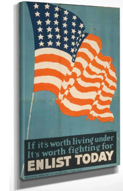 If It's Worth Living Under, It's Worth Fighting For- Enlist Today