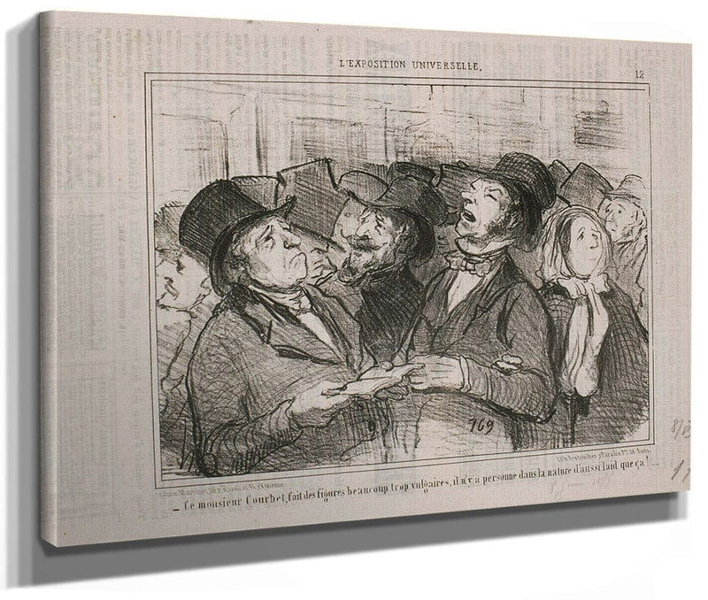 L'exposition Universelle  Ce Monsieur Courbet, Fait Des Figures Vulgaires By Honore Daumier Phoenix 4x3